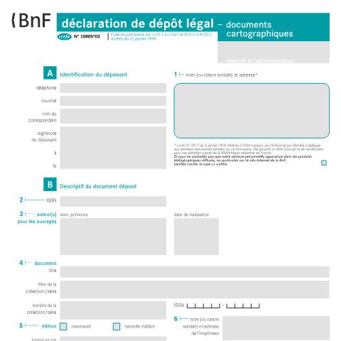 Aperçu du document Déclaration de dépôt légal - Éditeur documents cartographiques — Professionnels, France (CERFA n°10805*03)