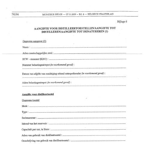 Aperçu du document Aangifte voor distilleertoestellen/aangifte tot distilleren/aangifte tot denatureren — Alcohol en alcoholhoudende dranken, Belgique (CERFA n°ACC_FORM_Aangifte distilleertoestellen-distilleren-denatureren-17-03-2017)