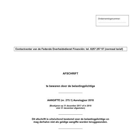 Aperçu du document Aangifte in de vennootschapsbelasting - aanslagjaar 2018 (PDF, 320.59 KB) — FOD Financiën, Belgique (CERFA n°121-275-1-aangifte-2018)