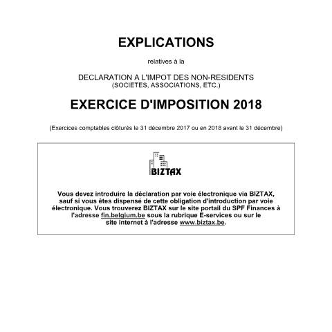 Aperçu du document Explications relatives à la déclaration à l'impôt des non-résidents-sociétés - exercice d'imposition 2018 (PDF, 1.3 Mo) — SPF Finances, Belgique (CERFA n°121-275-2-explications-2018)