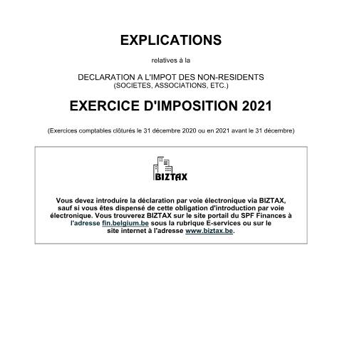 Aperçu du document Explications relatives à la déclaration à l'impôt des non-résidents-sociétés - exercice d'imposition 2021 (PDF, 3.18 Mo) — SPF Finances, Belgique (CERFA n°121-declaration-inr-soc-explications-2021)