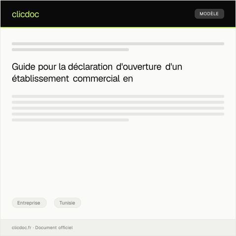 Aperçu du document Déclaration d’ouverture d’un établissement commercial auprès de l’administration — Entreprise, Tunisie
