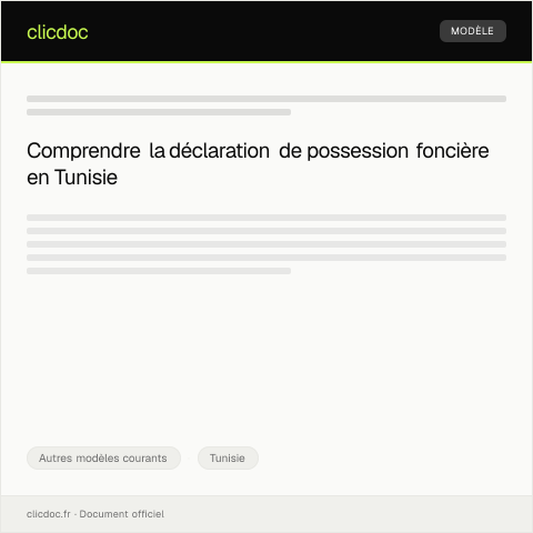 Aperçu du document Formulaire de déclaration de possession foncière — Autres modèles courants, Tunisie