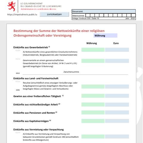Aperçu du document Détermination du total des revenus nets d'une congrégation et association religieuse Bestimmung der Summe der Nettoeinkünfte einer religiösen Ordensgemeinschaft oder Vereinigung Assessment of the total net income of a religious congregation or association — Déclarations téléchargeables au format PDF (pour les années 2021 à 2025), Luxembourg (CERFA n°card)