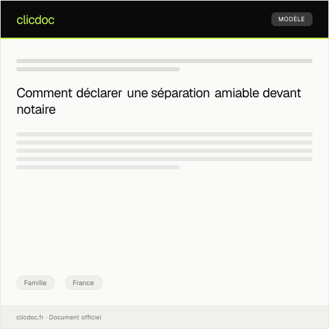 Aperçu du document Déclaration de séparation à l’amiable auprès du notaire — Famille, France