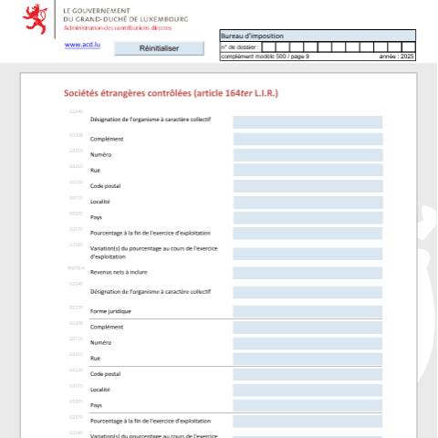 Aperçu du document Sociétés étrangères contrôlées (article 164ter L.I.R.) Beherrschte ausländische Unternehmen (Artikel 164ter L.I.R.) Controlled foreign companies (article 164ter L.I.R.) — Déclarations téléchargeables au format PDF (pour les années 2021 à 2025), Luxembourg (CERFA n°secf)