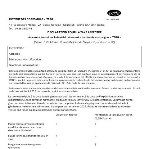 Aperçu du document Déclaration pour la taxe affectée au centre technique industriel dénommé "Institut des corps gras" - ITERG — Professionnels, France (CERFA n°15938*08)