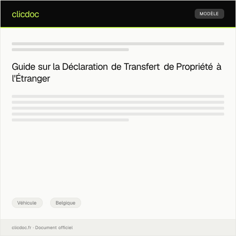 Aperçu du document Déclaration de transfert de propriété à l’étranger — Véhicule, Belgique