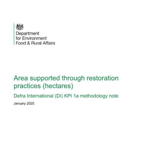 Document preview: Defra international indicator 1a - area under restoration practices — Department for Environment, Food & Rural Affairs, United Kingdom