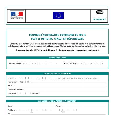 Aperçu du document Demande d'autorisation européenne de pêche (AEP) pour le métier du chalut en Méditerranée — Professionnels, France (CERFA n°14852*07)