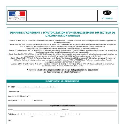 Aperçu du document Demande d'agrément ou d'autorisation d'un établissement du secteur de l'alimentation animale — Professionnels, France (CERFA n°15095*04)