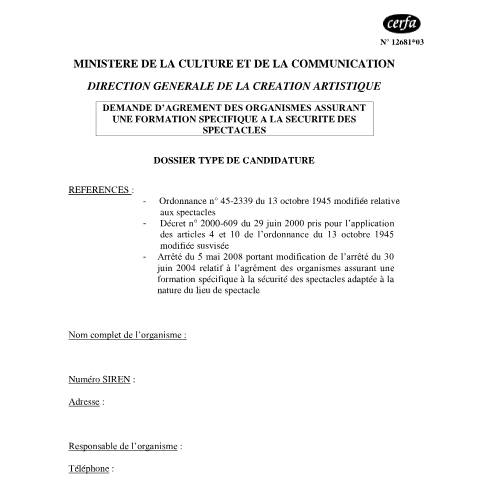 Aperçu du document Demande d'agrément des organismes assurant une formation spécifique à la sécurité des spectacles — Professionnels, France (CERFA n°12681*03)