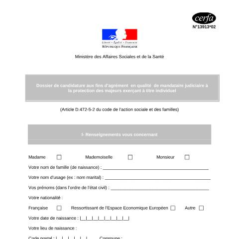 Aperçu du document Demande d'agrément pour exercer à titre individuel l'activité mandataire judiciaire à la protection des majeurs — Particuliers, France (CERFA n°13913*02)