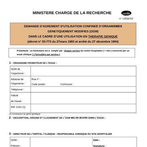 Aperçu du document Demande d'agrément d'utilisation confinée d'OGM en thérapie génique — Professionnels, France (CERFA n°12536*02)