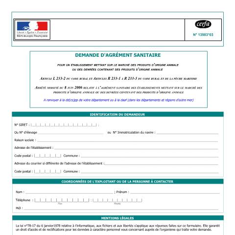 Aperçu du document Demande d’agrément sanitaire pour un établissement mettant sur le marché des produits d'origine animale ou des denrées contenant des produits d'origine animale — Professionnels, France (CERFA n°13983*03)