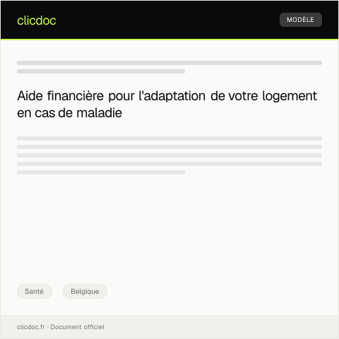 Aperçu du document Demande d’aide pour adaptation du logement suite à une maladie — Santé, Belgique