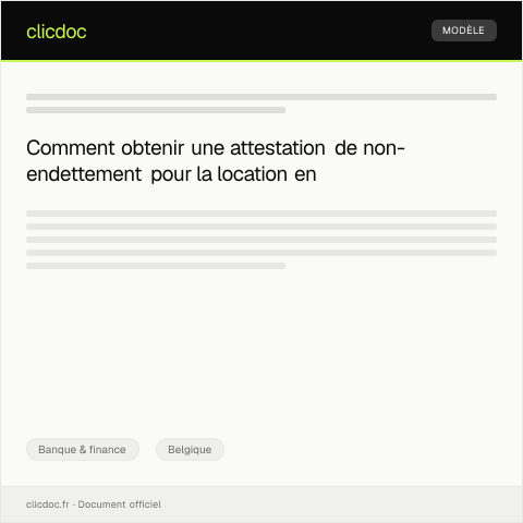 Aperçu du document Demande d’attestation de non-endettement pour location — Banque & finance, Belgique