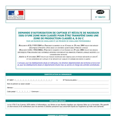 Aperçu du document Demande d'autorisation de captage et récolte de naissain issu d'une zone non classée pour être transféré dans une zone de production classée A, B ou C — Professionnels, France (CERFA n°15064*01)