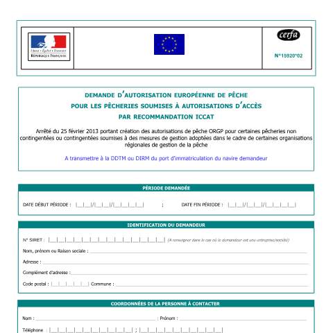 Aperçu du document Demande d'autorisation européenne de pêche pour les pêcheries soumises à autorisations d'accès par recommandation ICCAT — Professionnels, France (CERFA n°15920*02)