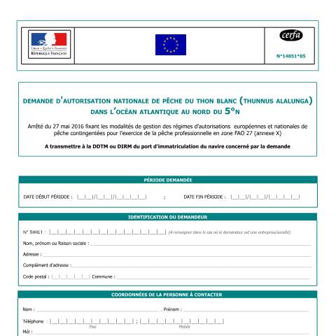 Aperçu du document Demande d'autorisation nationale de pêche (ANP) pour la pêche du thon blanc (Thunnus alalunga) dans l'océan Atlantique, au nord du 5°N — Professionnels, France (CERFA n°14851*05)