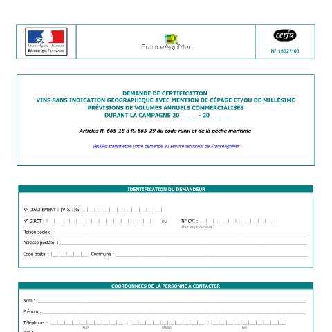 Aperçu du document Demande de certification vins sans indication géographique avec mention de cépage et/ou millésime - Prévisions de volumes annuels commercialisés — Professionnels, France (CERFA n°15027*03)