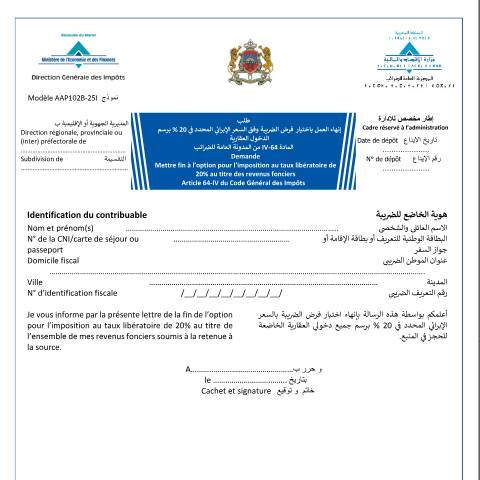 Aperçu du document Demande - Mettre fin à l’option pour l’imposition au taux libératoire de 20% au titre des revenus fonciers — Impôt sur le revenu, Maroc (CERFA n°AAP102B-25I)
