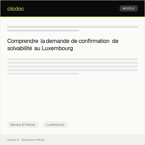 Aperçu du document Demande de confirmation de solvabilité — Banque & finance, Luxembourg