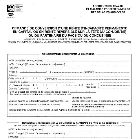 Aperçu du document Demande de conversion d'une rente d'incapacité permanente en capital ou en rente réversible sur la tête du conjoint, du partenaire du Pacs ou du concubin (régime agricole) — Particuliers, France (CERFA n°11818*02)