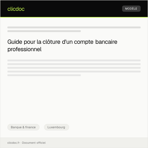 Aperçu du document Demande de clôture d’un compte bancaire professionnel auprès d’une banque luxembourgeoise — Banque & finance, Luxembourg