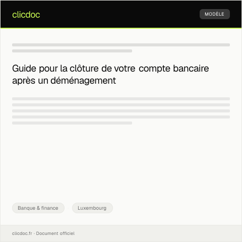 Aperçu du document Demande de clôture de compte bancaire suite à déménagement — Banque & finance, Luxembourg