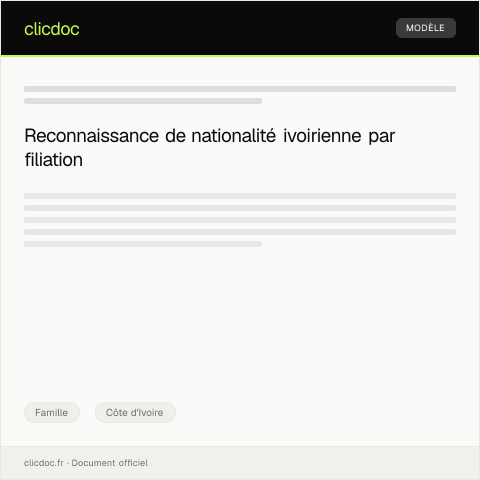 Aperçu du document Demande de reconnaissance de nationalité ivoirienne par filiation — Famille, Côte d'Ivoire