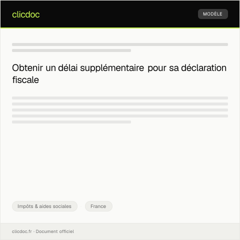 Aperçu du document Demande de délai supplémentaire pour déclaration d’impôts — Impôts & aides sociales, France