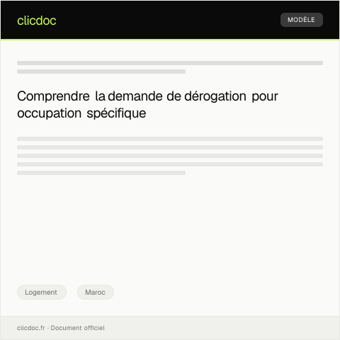 Aperçu du document Demande de dérogation pour un mode d’occupation spécifique — Logement, Maroc