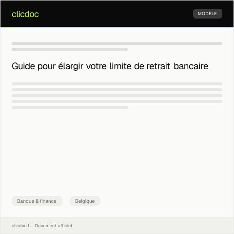 Aperçu du document Demande d’élargissement de limite de retrait — Banque & finance, Belgique