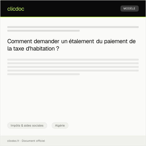 Aperçu du document Demande d’étalement du paiement de la taxe d’habitation — Impôts & aides sociales, Algérie