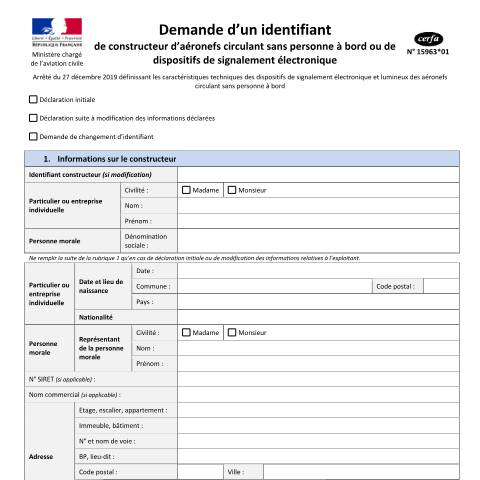 Aperçu du document Demande d'un identifiant de constructeur d'aéronefs circulant sans personne à bord ou de dispositifs de signalement électronique — Professionnels, France (CERFA n°15963*01)