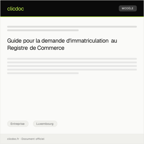 Aperçu du document Demande d’immatriculation au Registre de Commerce et des Sociétés (RCS) — Entreprise, Luxembourg