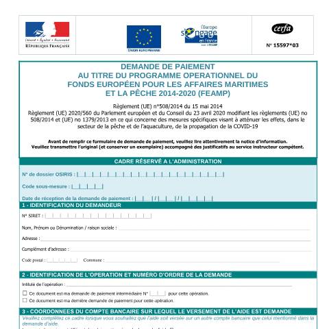 Aperçu du document Demande de paiement au titre du programme opérationnel du fonds européen pour les affaires maritimes et la pêche 2014-2020 (FEAMP) — Professionnels, France (CERFA n°15597*03)