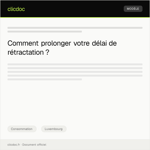 Aperçu du document Requête pour un délai de rétractation prolongé — Consommation, Luxembourg