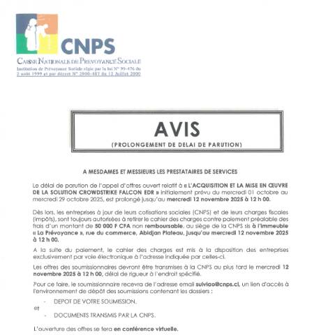 Aperçu du document PROROGATION DE L’APPEL D’OFFRE RELATIF A L’ACQUISITION ET LA MISE EN ŒUVRE DE LA SOLUTION CROWDSTRIKE FALCON EDR — Document CNPS (prévoyance sociale), Côte d'Ivoire