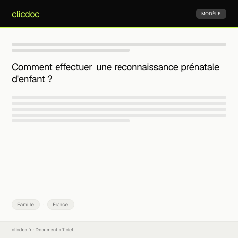 Aperçu du document Demande de reconnaissance de l’enfant à naître — Famille, France