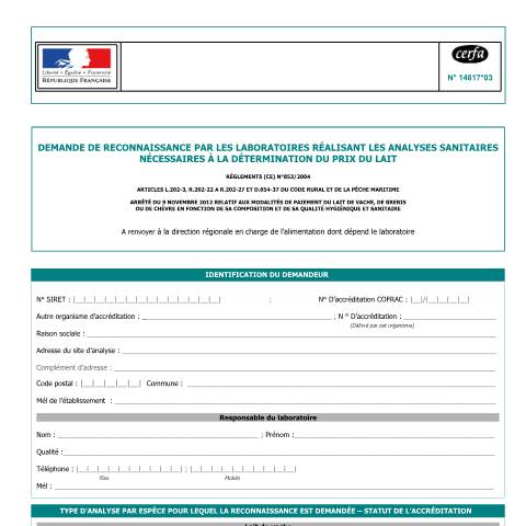 Aperçu du document Demande de reconnaissance par les laboratoires réalisant les analyses sanitaires nécessaires à la détermination du prix du lait — Professionnels, France (CERFA n°14817*03)