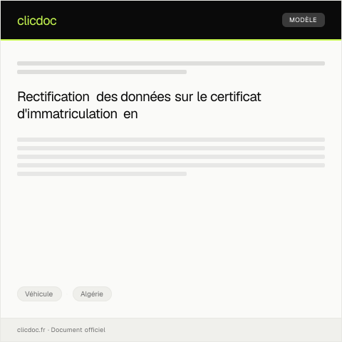 Aperçu du document Demande de rectification de données sur le certificat d’immatriculation — Véhicule, Algérie