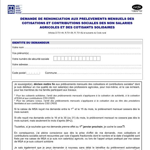 Aperçu du document Demande de renonciation aux prélèvements mensuels des cotisations et contributions sociales des non-salariés agricoles et des cotisants solidaires — Professionnels, France (CERFA n°13822*02)