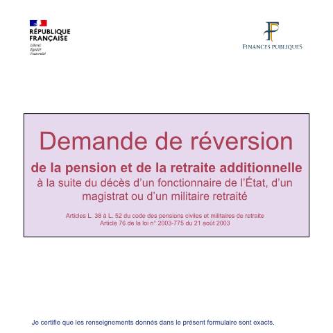 Aperçu du document Demande de réversion de la pension et de la retraite additionnelle à la suite du décès d’un fonctionnaire de l’État, d’un magistrat ou d’un militaire retraité — Particuliers, France (CERFA n°11979*13)