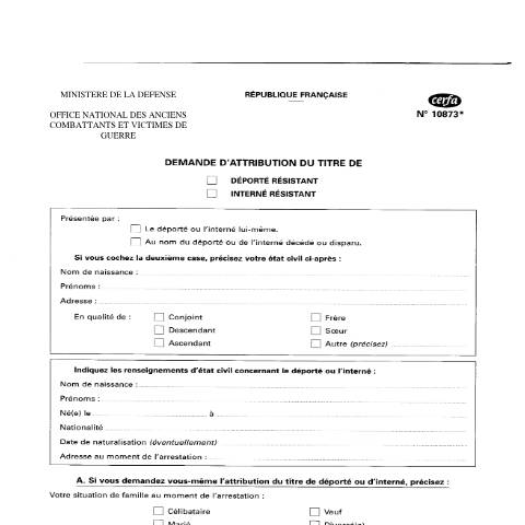 Aperçu du document Demande d'attribution du titre de déporté ou interné résistant — Particuliers, France (CERFA n°10873*02)