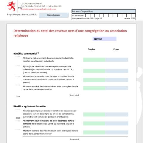 Aperçu du document Détermination du total des revenus nets d'une congrégation et association religieuse Bestimmung der Summe der Nettoeinkünfte einer religiösen Ordensgemeinschaft oder Vereinigung Assessment of the total net income of a religious congregation or association — Déclarations téléchargeables au format PDF (pour les années 2021 à 2025), Luxembourg (CERFA n°car-f)