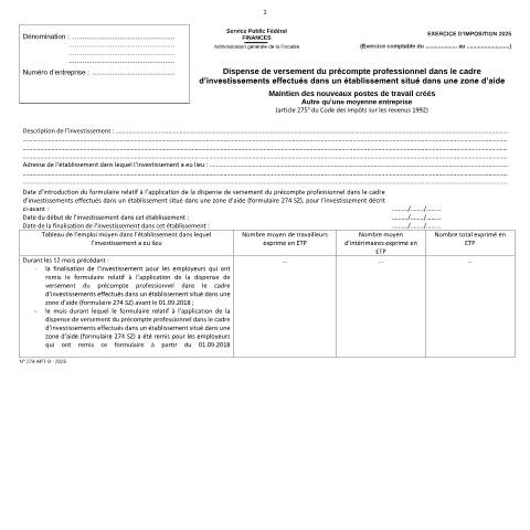 Aperçu du document Dispense de versement du précompte professionnel dans le cadre d’investissements réalisés dans un établissement situé dans une zone d’aide - Maintien des nouveaux postes de travail créés - Autre qu'une moyenne entreprise — IPP INR/pers.phys., Belgique (CERFA n°122-274-apt-9)
