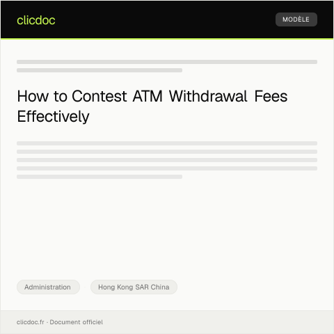 Document preview: Dispute over ATM Withdrawal Fees with local bank — Administration, Hong Kong SAR China