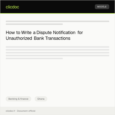 Document preview: Dispute Notification Regarding Unauthorized Transactions on Bank Account — Banking & finance, Ghana